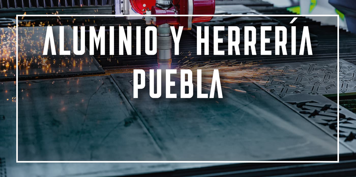 aluminio y herrería Puebla