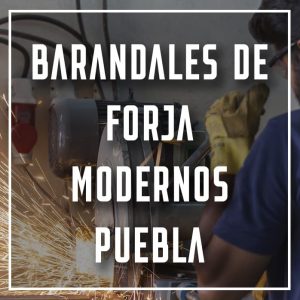 barandales de forja modernos Puebla a los mejores precios