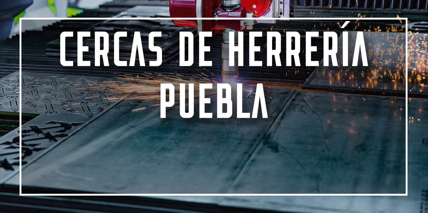 cercas de herrería Puebla