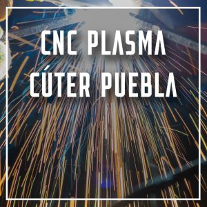 CNC plasma cúter Puebla a los mejores precios