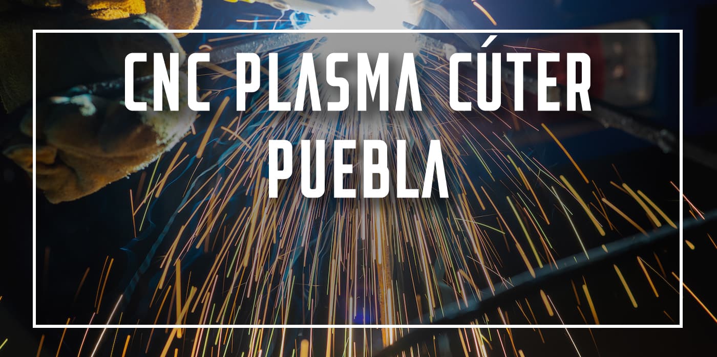 CNC plasma cúter Puebla