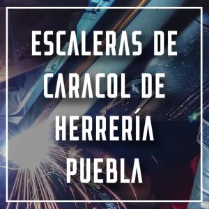 escaleras de caracol de herrería Puebla a los mejores precios