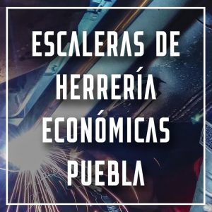 escaleras de herrería económicas Puebla a los mejores precios