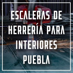 escaleras de herrería para interiores Puebla a los mejores precios