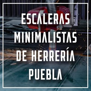 escaleras minimalistas de herrería Puebla a los mejores precios
