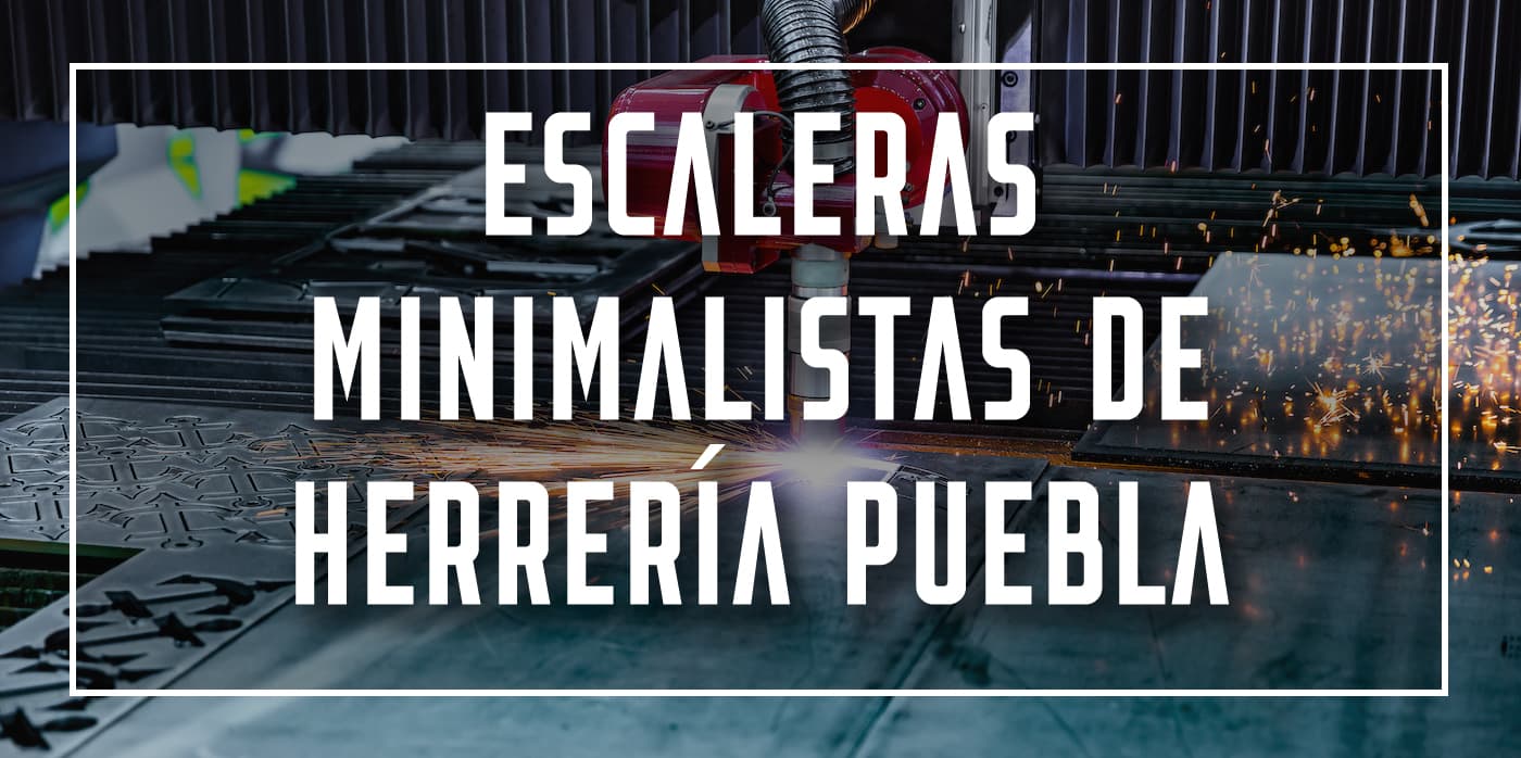 escaleras minimalistas de herrería Puebla