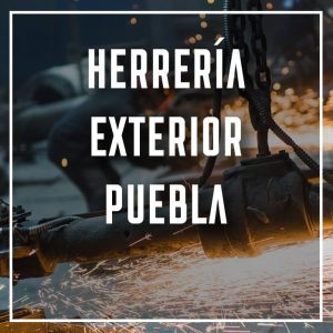 herrería exterior Puebla a los mejores precios