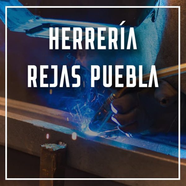 herrería rejas Puebla a los mejores precios