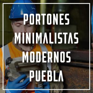portones minimalistas modernos Puebla a los mejores precios