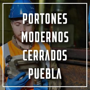 portones modernos cerrados Puebla a los mejores precios