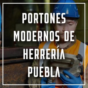portones modernos de herrería Puebla a los mejores precios