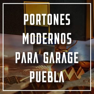 portones modernos para garage Puebla a los mejores precios