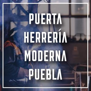 puerta herrería moderna Puebla a los mejores precios