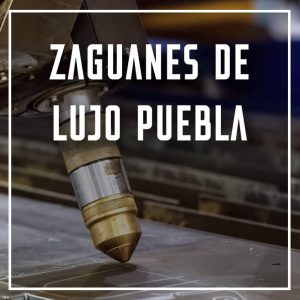 zaguanes de lujo Puebla a los mejores precios